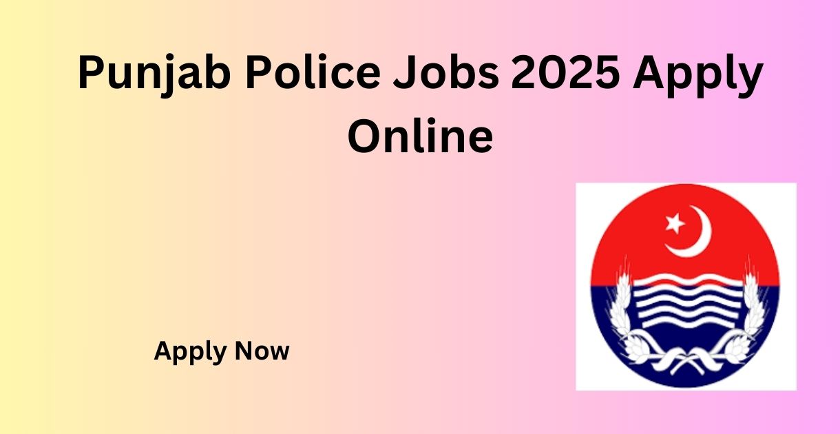 Punjab Police Jobs 2025